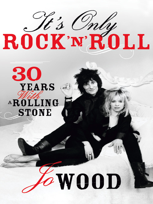 Title details for It's Only Rock 'n' Roll by Jo Wood - Available